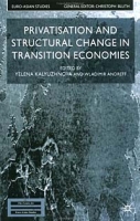 Privatisation and Structural Change in Transition Economies (Euro-Asian Studies) артикул 2157e.