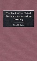 The Bank of the United States and the American Economy: (Contributions in Economics and Economic History) артикул 2164e.