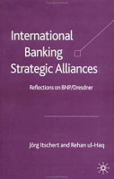 International Banking Strategic Alliances: Reflections on Bnp/Dresdner артикул 2175e.