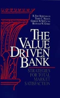 The Value Driven Bank: Strategies for Total Market Satisfaction артикул 2181e.
