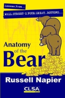 Anatomy of the Bear: Lessons From Wall Street's Four Great Bottoms артикул 2190e.