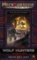 Mechwarrior: Dark Age #22: Wolf HuntersA Battletech Novel (Mechwarrior Dark Age) артикул 2133e.