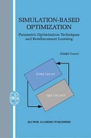 Simulation-Based Optimization: Parametric Optimization Techniques and Reinforcement Learning (Operations Research/Computer Science Interfaces Series) артикул 2200e.