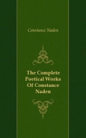 The Complete Poetical Works Of Constance Naden артикул 2126e.